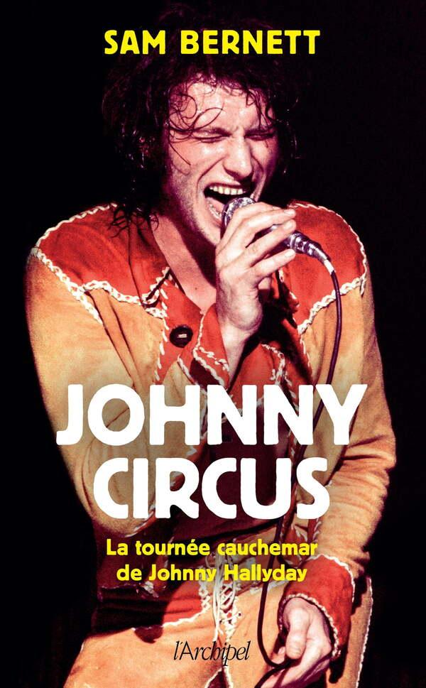 Johnny circus la tournee cauchemar de johnny hallyday
